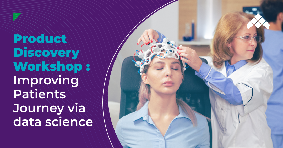 product discovery workshop improving patients journey via data science