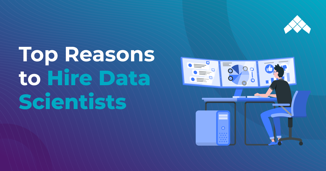 top reasons to hire data scientists