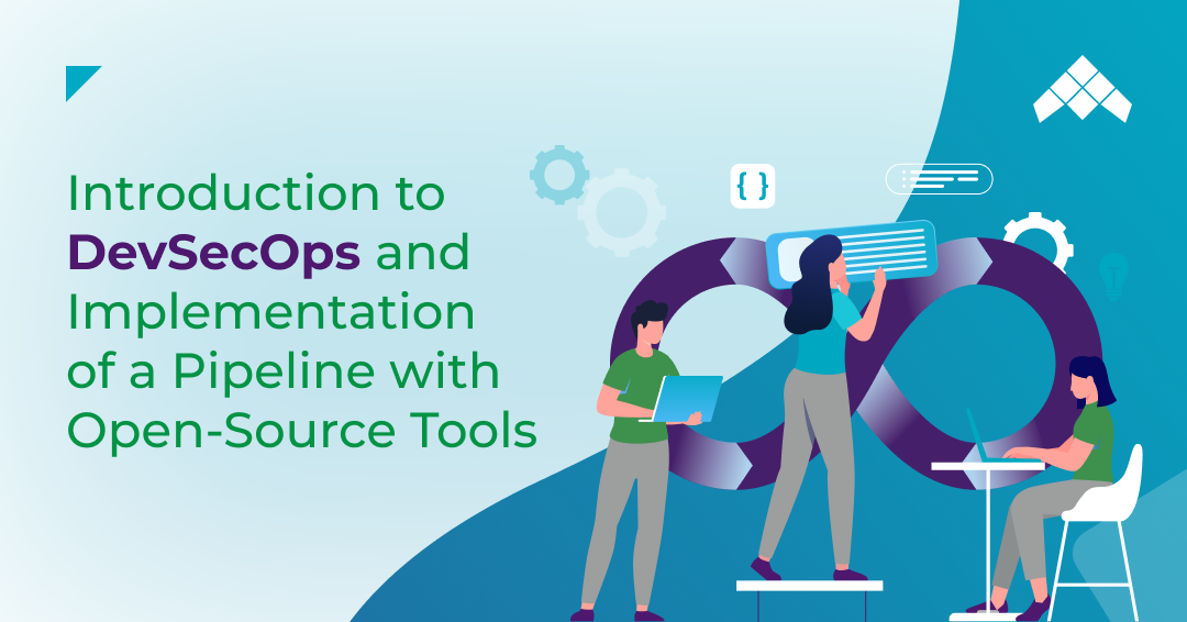 Introduction to DevSecOps and Implementation of a Pipeline with Open-Source Tools