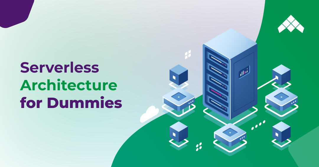 Serverless Architecture for Dummies