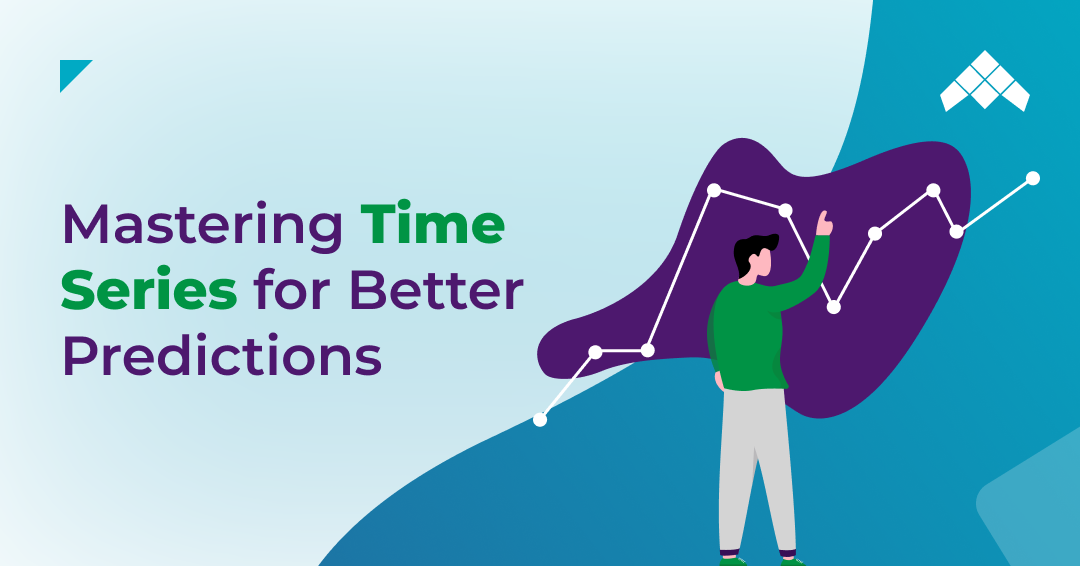 Mastering Time Series for Better Predictions