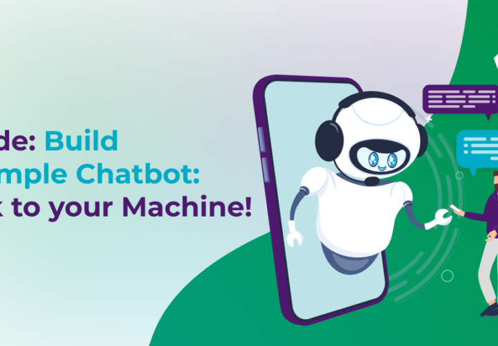 Guide_Build a Simple Chatbot_Talk to your Machine