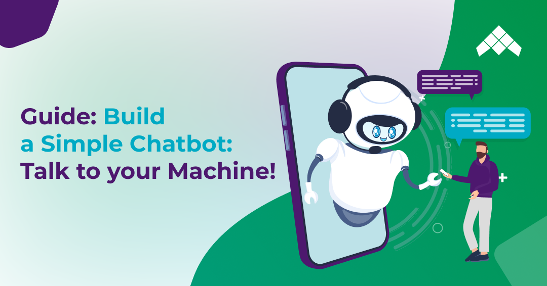 Guide_Build a Simple Chatbot_Talk to your Machine