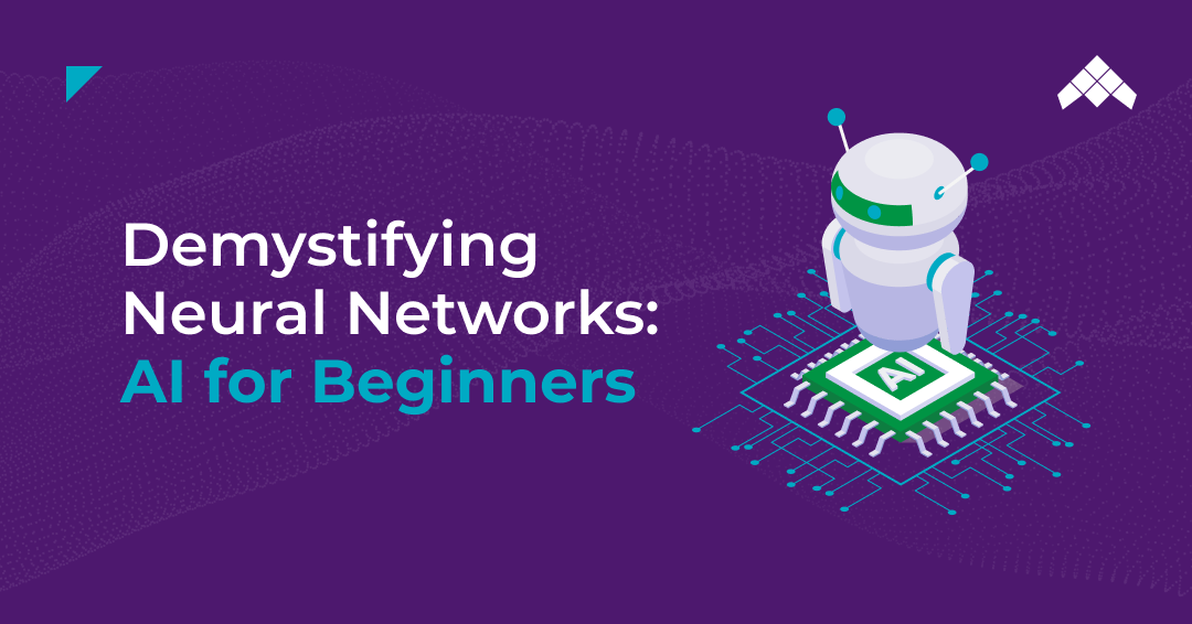 Demystifying Neural Networks AI for Beginners