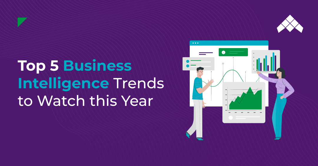 Top 5 Business Intelligence Trends to Watch this Year