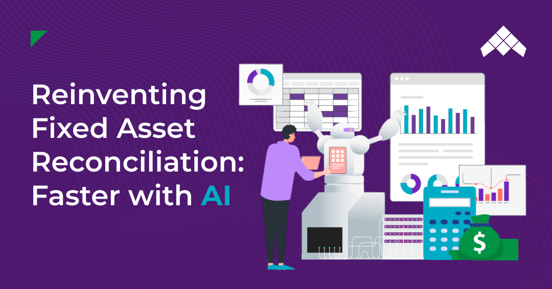 Reinventing Fixed Asset Reconciliation_ Faster with AI