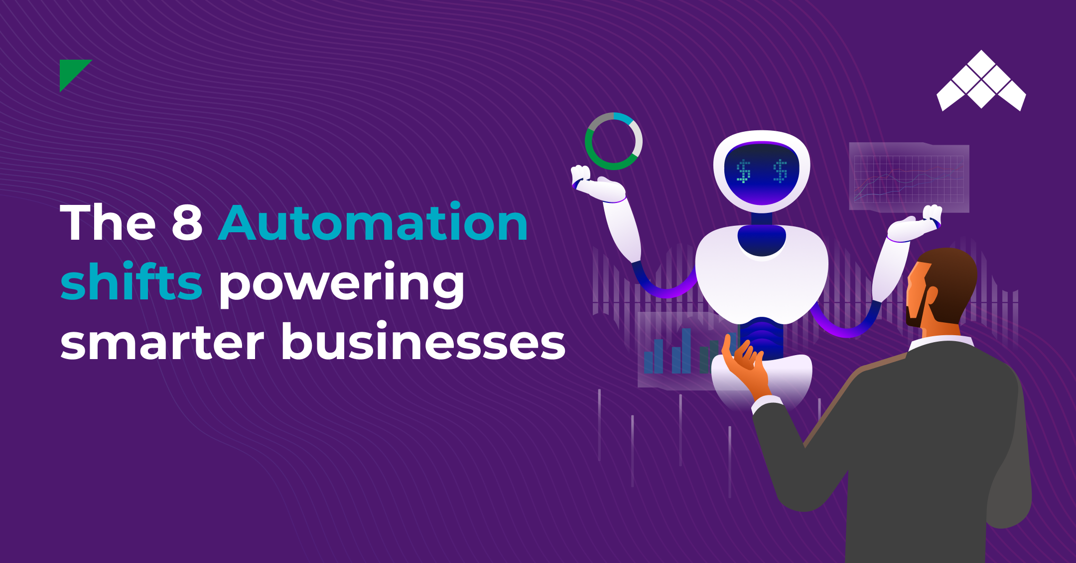 The 8 Automation shifts powering smarter businesses