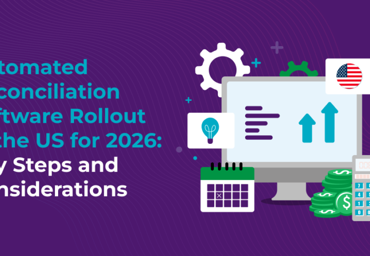 Automated Reconciliation Software Rollout in the US for 2026: Key Steps and Considerations