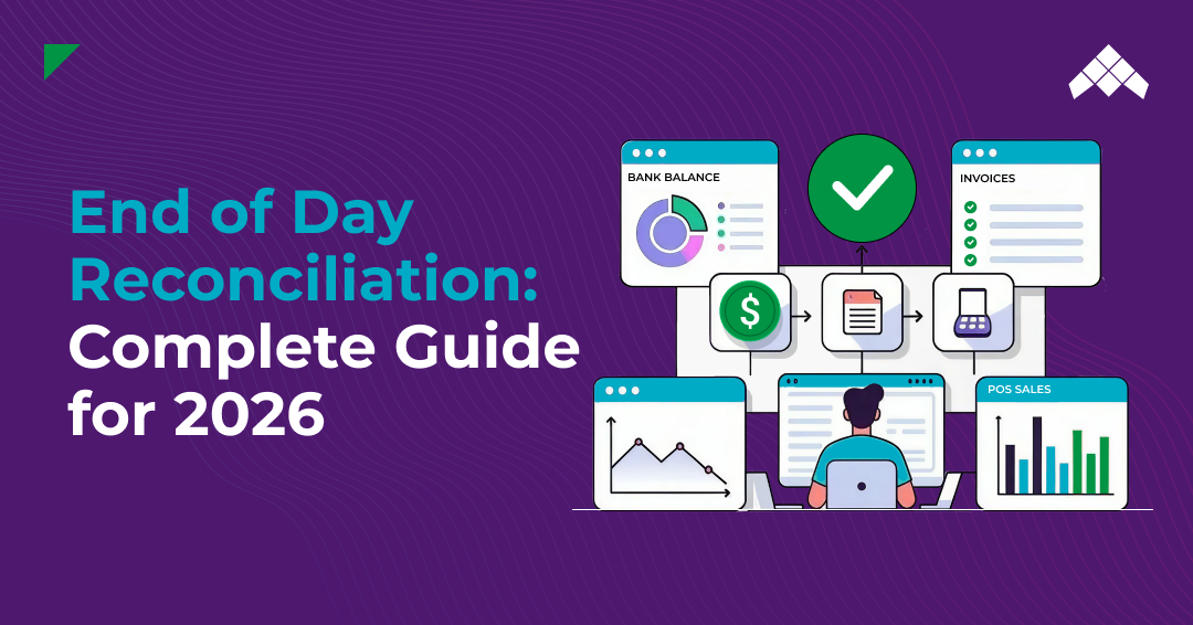 End of Day Reconciliation_ Complete Guide for 2026